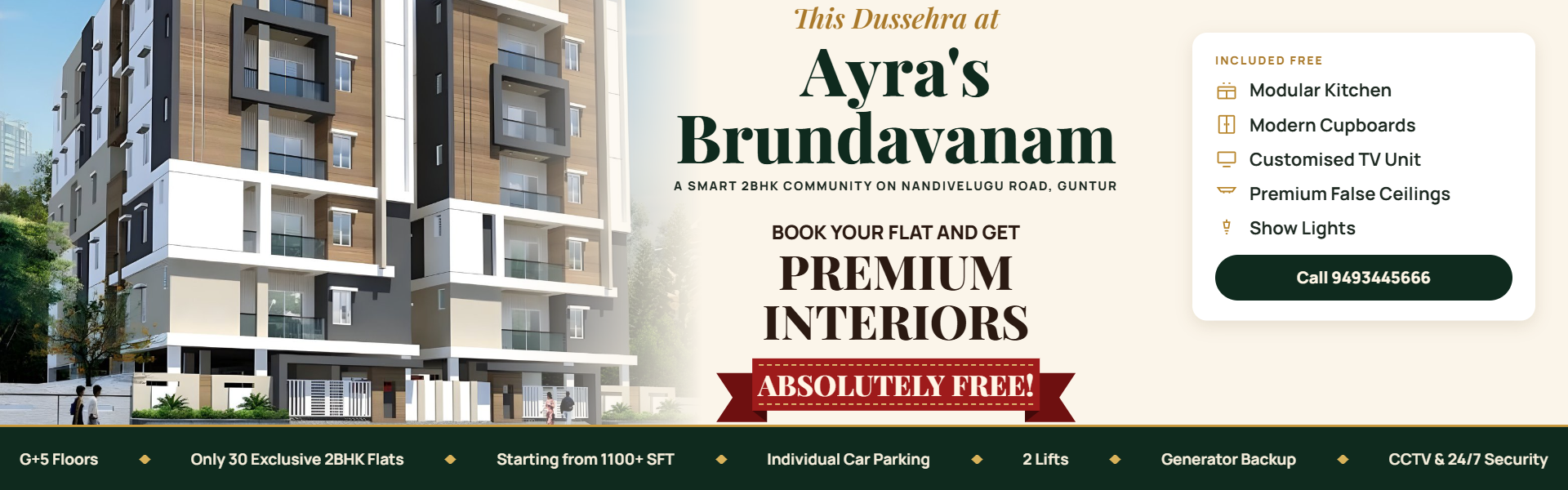 This Dussehra at Ayra's Brundavanam, Nandivelugu Road, Guntur. Book a 2 BHK and get premium interiors absolutely free — modular kitchen, modern cupboards, customised TV unit, premium false ceilings, and show lights.